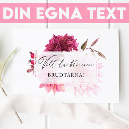 Vill du bli-kort – Burgundy Dahlia – A6 Tryckt fråga till brudfölje BR002