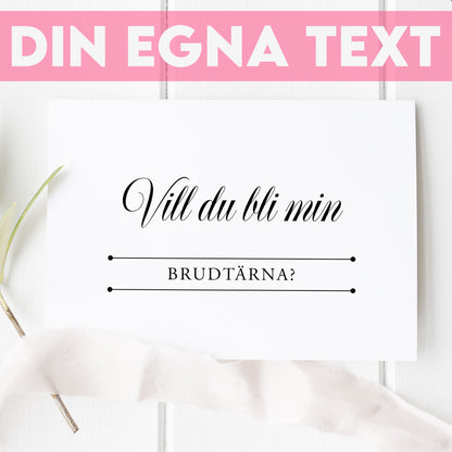 Vill du bli-kort – Klassisk svartvit Formellt – A6 Tryckt fråga till brudfölje BR003